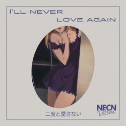 I'll Never Love Again