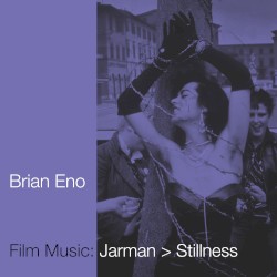 Film Music: Jarman > Stillness