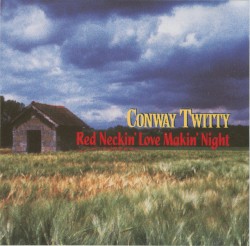 Red Neckin’ Love Makin’ Night