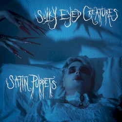 Sulky Eyed Creatures