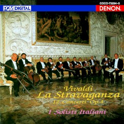 La Stravaganza: 12 Concerti, op. 4
