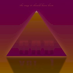 The Way It Should Have Been Vol. 1