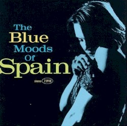 The Blue Moods of Spain