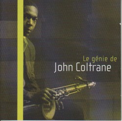 Le génie de John Coltrane