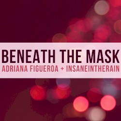 Beneath the Mask