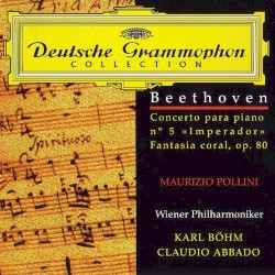 Klavierkonzert No. 5 - »Emperor« Concerto / Chorfantasie - Choral Fantasy
