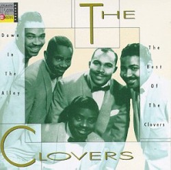 Down in the Alley: The Best of the Clovers