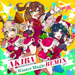 電音部 AKIBA Winter Magic REMIX