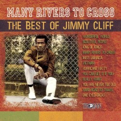 Many Rivers to Cross: The Best of Jimmy Cliff (1961 - 1970)