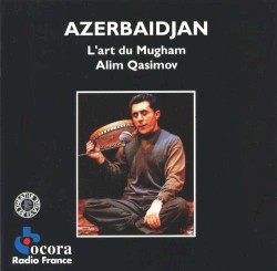 Azerbaijan: L'Art du Mugham