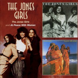 The Jones Girls / At Peace With Woman