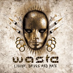 Liquor, Drugs and Hate