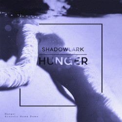 Hunger (acoustic) [Home demo]