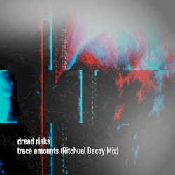 Trace Amounts (Ritchual Decoy mix)