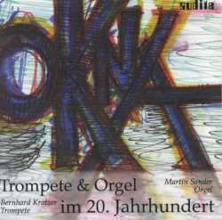 Okna: Trompete & Orgel im 20. Jahrhundert