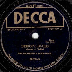 Bishop's Blues / Woodsheddin' With Woody