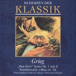 Im Herzen der Klassik 46: Grieg - "Peer Gynt" Suiten Nr. 1 und 2 / Klavierkonzert A-moll Op. 16