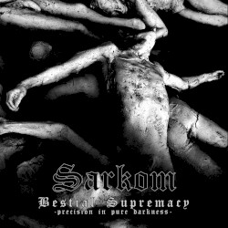 Bestial Supremacy (Precision in Pure Darkness)