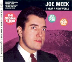I Hear a New World. An Outerspace Music Fantasy by Joe Meek (The Pioneers of Electronic Music)