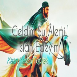 Geldim Şu Âlemi Islâh Edeyim