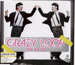 Crazy Loop (Mm–Ma–Ma)