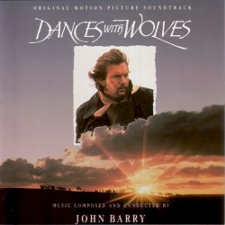 Dances With Wolves: Original Motion Picture Soundtrack