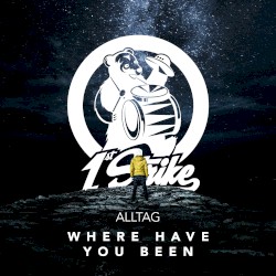 Where Have You Been