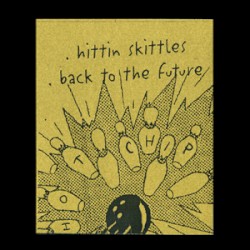 Hittin' Skittles / Back To The Future