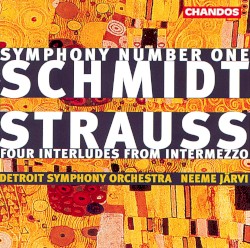 Schmidt: Symphony no. 1 / Strauss: Four Interludes from Intermezzo