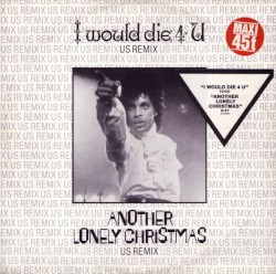 I Would Die 4 U (US remix) / Another Lonely Christmas (US remix)