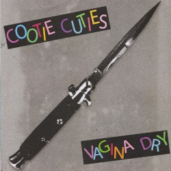 Cootie Cuties / Vagina Dry