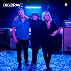 BIG|BRAVE on Audiotree Live