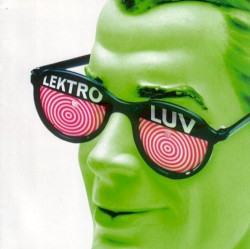 Lektroluv: An Elektion of Elektrifying Elektro Pop