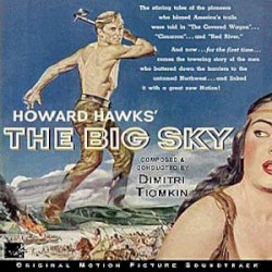 The Big Sky (1952 Film Score)