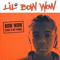 Bow Wow (That’s My Name)