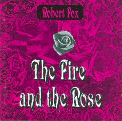 The Fire and the Rose