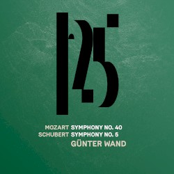 Mozart: Symphony no. 40 / Schubert: Symphony no. 5