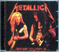 Thrashing Thru Europe '84