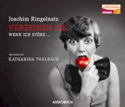 Verzeihen Sie, wenn ich störe …