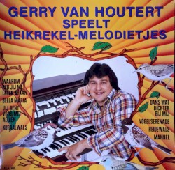 Gerry van Houtert speelt Heikrekel-melodietjes