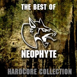 The Best of Neophyte - Hardcore Collection