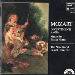 Divertimenti K. 439b / Music for Basset Horns