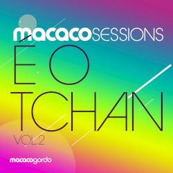 Macaco Sessions: É O Tchan Vol.2