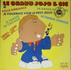 Le Grand Jojo Et Cie