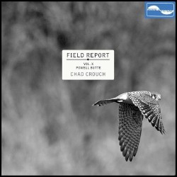 Field Report Vol. X: Powell Butte