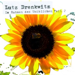 Im Rahmen des Unüblichen - Teil 2