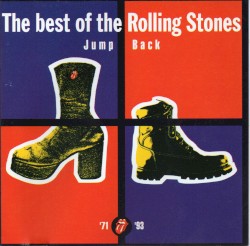 Jump Back: The Best of the Rolling Stones 1971 - 1993