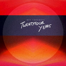 Twentyfour Years