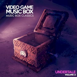 Music Box Classics: UNDERTALE Vol. 3