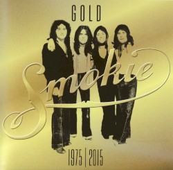 Gold: Smokie 1975–2015 (40th Anniversary Gold Edition)